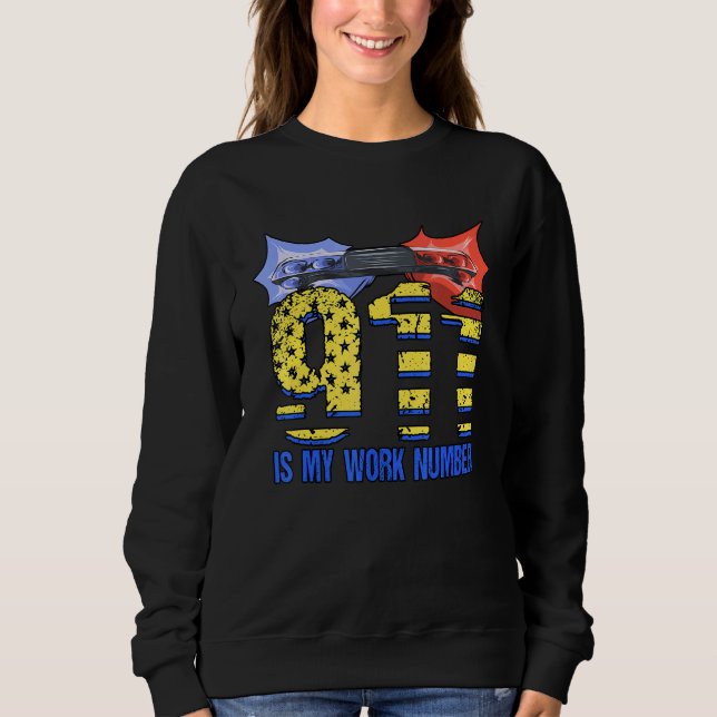 Police 911 Policeman Dispatcher Emergency Call Sweatshirt (Front)