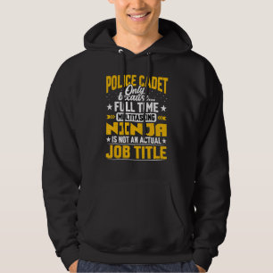 Police Cadet Job Title   Trainee Police Officer Hoodie