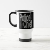 Police Chief Extraordinaire