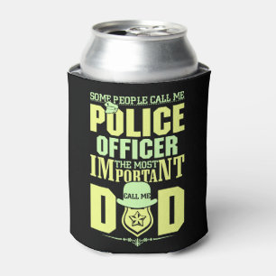 Police Dad   Law Enforcement   Father's Day Can Cooler