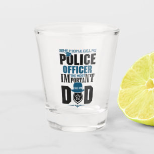 Police Dad Law Enforcement Father's Day Shot Glass