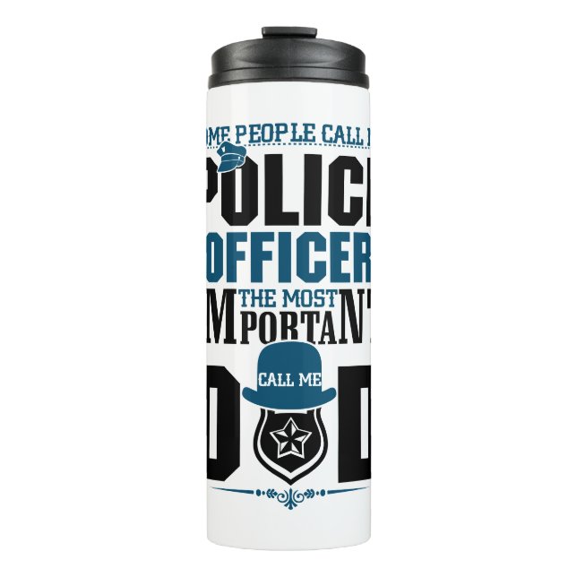 Police Dad | Law Enforcement | Father's Day Thermal Tumbler (Front)