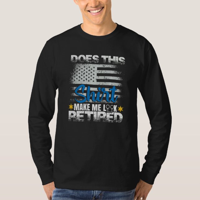 Police Department Cop Policeman Retired Police Off T-Shirt (Front)