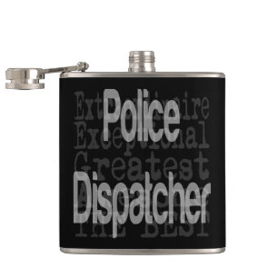 Police Dispatcher Extraordinaire Hip Flask