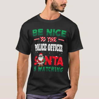 Police Gift Ugly Christmas Be Kind To The Police O T-Shirt