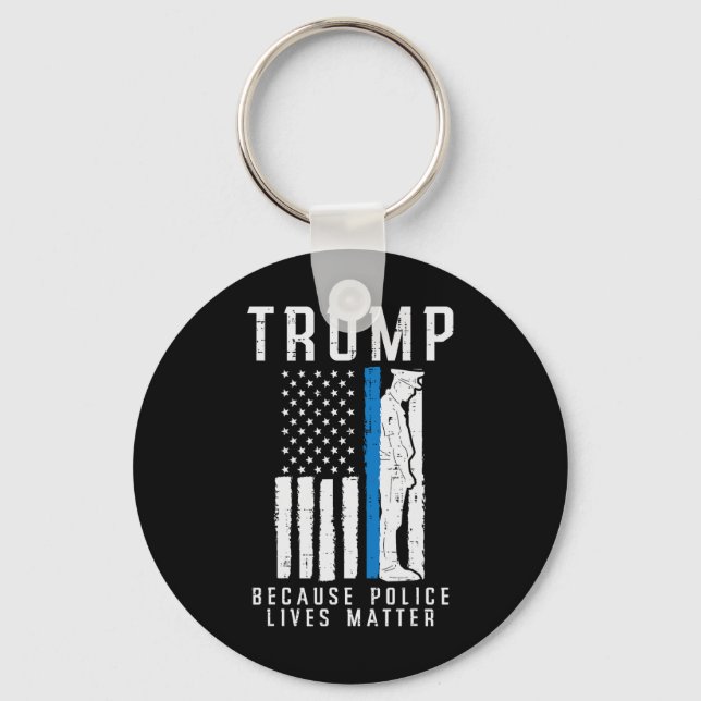 Police Lives Problem Pro Trump Thin Blue Line Us F Key Ring (Front)