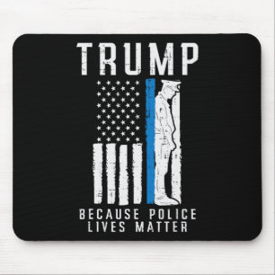 Police Lives Problem Pro Trump Thin Blue Line Us F Mouse Pad