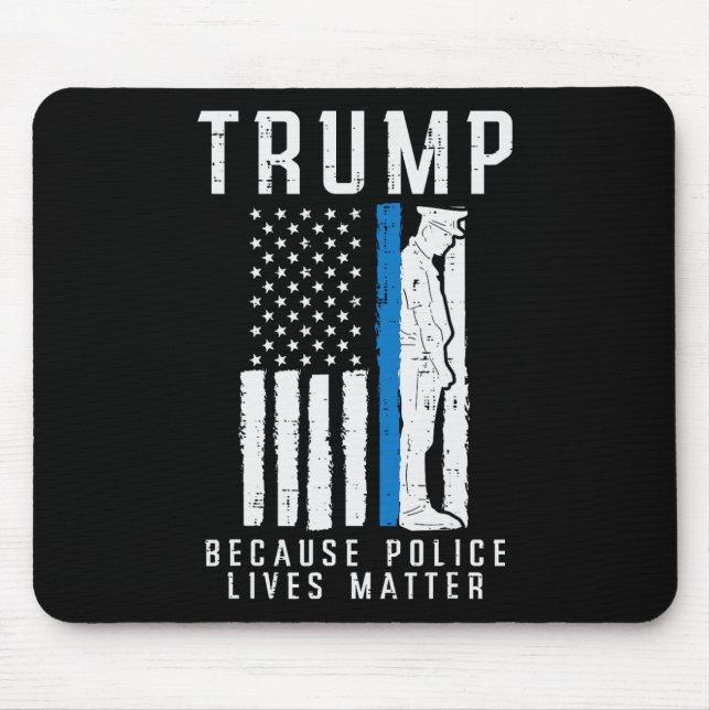 Police Lives Problem Pro Trump Thin Blue Line Us F Mouse Pad (Front)
