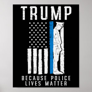 Police Lives Problem Pro Trump Thin Blue Line Us F Poster