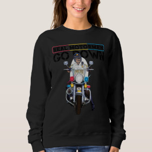 Police Motorcycle Officer Rodeo 'Real Motormen Go  Sweatshirt