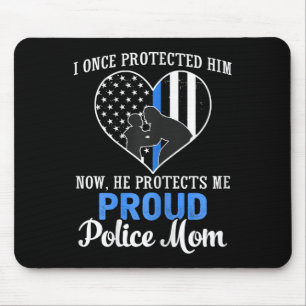 Police Mum I Once Protected Him Now He Protects Me Mouse Pad
