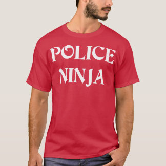 Police Ninja Proud Police T Shirts For Police Gift