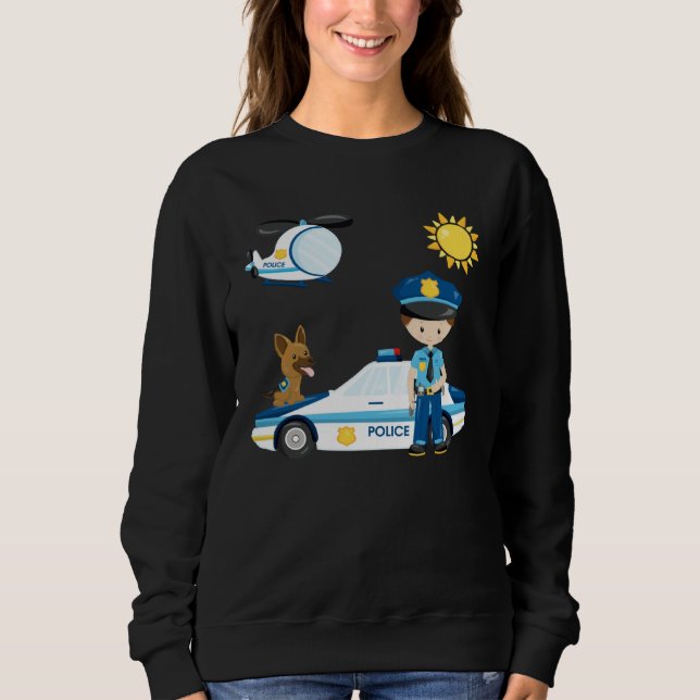 Police officer children s dream work  idea police  sweatshirt (Front)