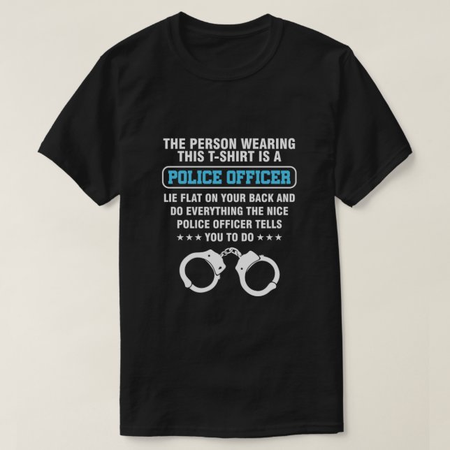 Police Officer Policeman Policewoman Cop Officers  T-Shirt (Design Front)