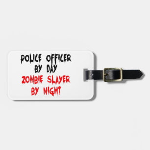 Police Officer Zombie Slayer Luggage Tag