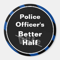 Police Officer's Better Half Wife fun magnet