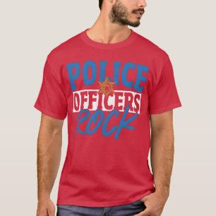 Police Officers Rock Policeman Cop gift T-Shirt