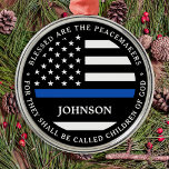 Police Personalised Cop Blessed Thin Blue Line Metal Tree Decoration<br><div class="desc">Blessed are the Peacemakers, for they shall be called children of God. Thin Blue Line Ornament for police officers and law enforcement . This police prayer ornament is perfect for police academy graduation gifts to newly graduated officers, or police retirement gifts law enforcement party favours, and police christmas ornaments. Order...</div>