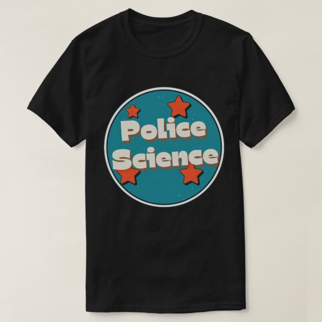 Police Science T-Shirt (Design Front)
