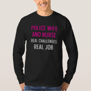 Police Wife Nurse Life Rn Mum 44 T-Shirt
