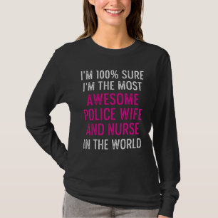 Police Wife Nurse Life Rn Mum 4 T-Shirt