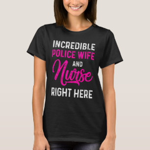 Police Wife Nurse Life Rn Mum 5 T-Shirt
