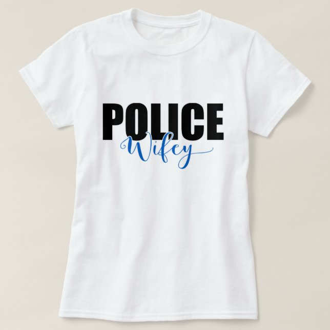 Police Wifey T-Shirt (Design Front)