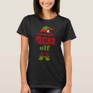 Policeman Elf Naughty Christmas Matching Pajama Pa T-Shirt
