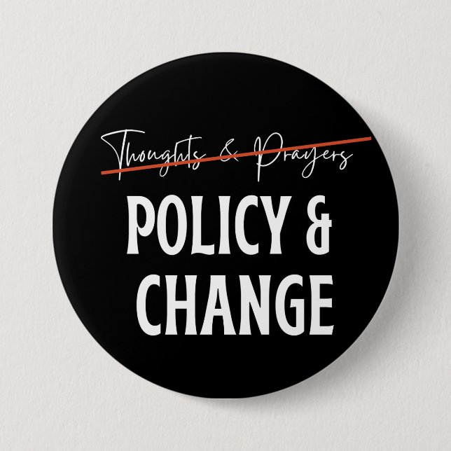 Policy Not Prayers Gun Control  7.5 Cm Round Badge (Front)