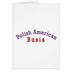 Polish American Busia