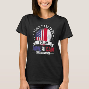 Polish American Countries Flags Pride Country Pola T-Shirt