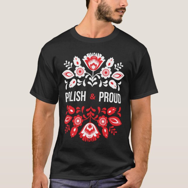 Polish and Proud Flowers Poland Polska T-Shirt (Front)