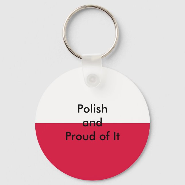 Polish and Proud of It The MUSEUM Zazzle Key Ring (Front)