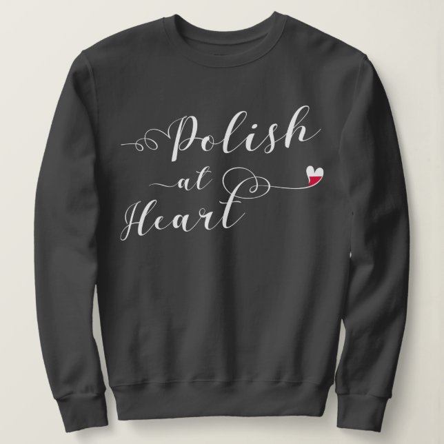 Polish At Heart, Polish Flag, Poland Sweatshirt (Design Front)