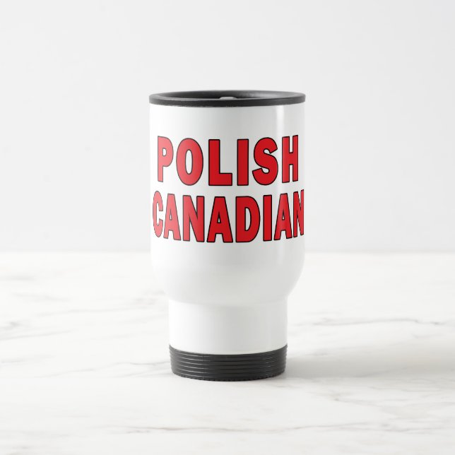 Polish Canadian Travel Mug (Center)