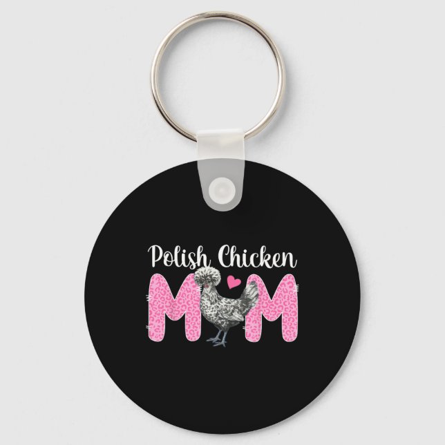 Polish Chicken Mum Leopard Polish Chicken Lover  Key Ring (Front)