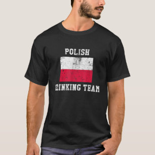 Polish Drinking Team Funny National Pride Gift T-Shirt