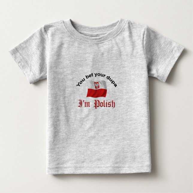 Polish Dupa Baby T-Shirt (Front)