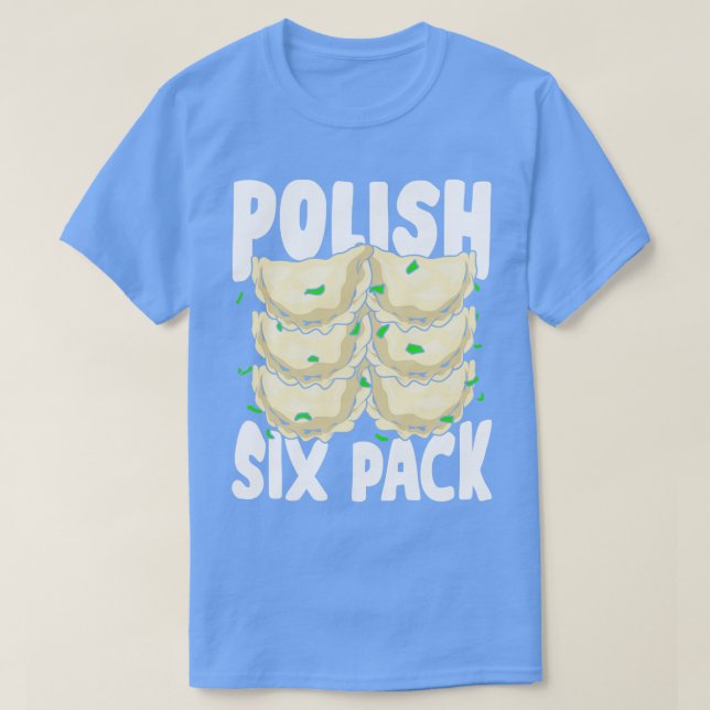 Polish Six Pack Funny Pierogi Food Lover Gift  T-Shirt (Design Front)