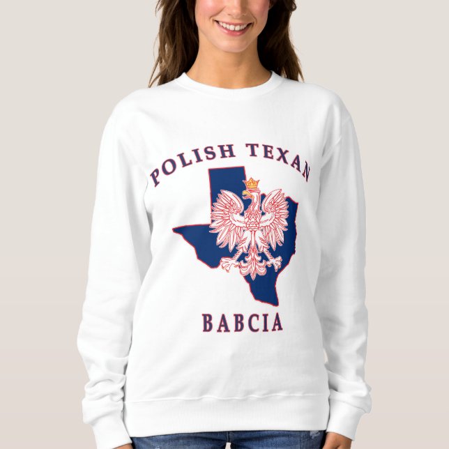 Polish Texan Babcia Sweatshirt (Front)
