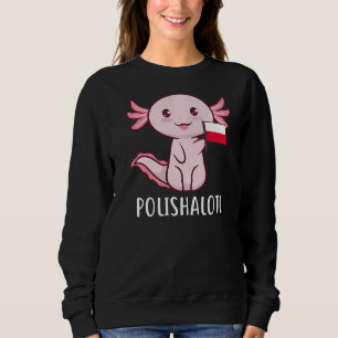 Polishalotl Poland Polish   Sweatshirt