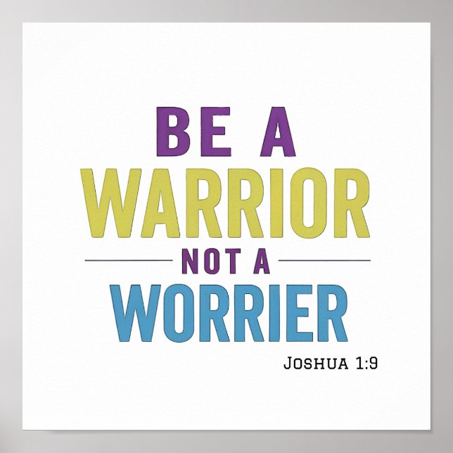 Polished Warrior Not Worrier Joshua 1:9 Spiritual  Poster (Front)