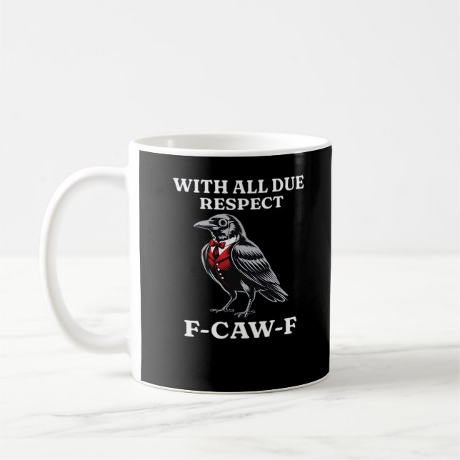 Polite F-Caw-F Coffee Mug (Left)