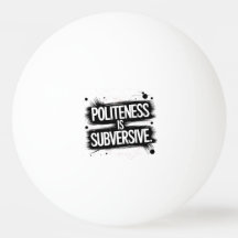 Politeness Is Subversive