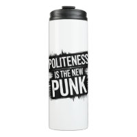 Politeness Is The New Punk