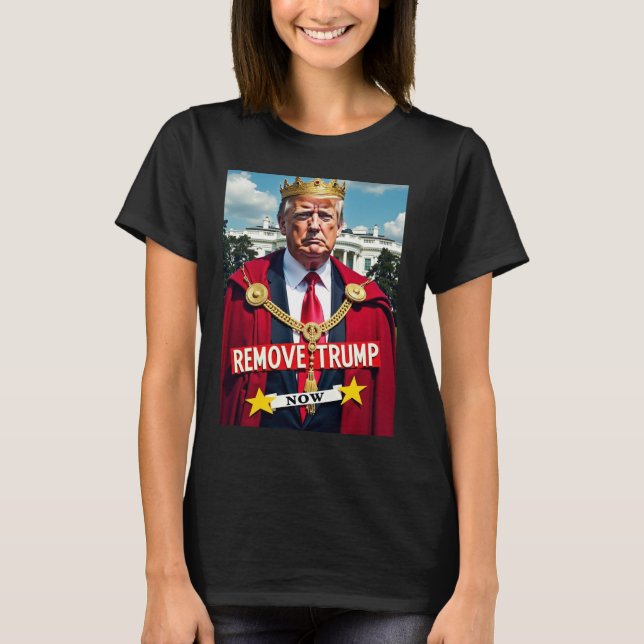 Political Anti Trump Not A King  T-Shirt (Front)