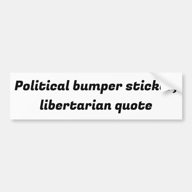 political bumper sticker,libertarian quote sticker (Front)