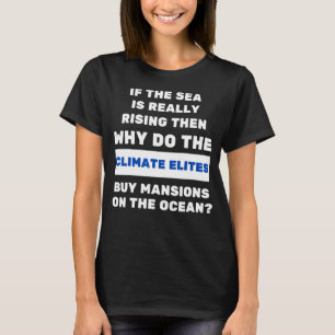 Political Climate Change Question Global Warming T-Shirt
