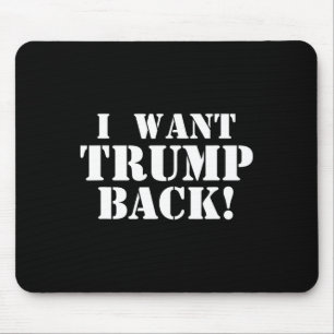Political - I Want Trump Ck - 45th President Trump Mouse Pad