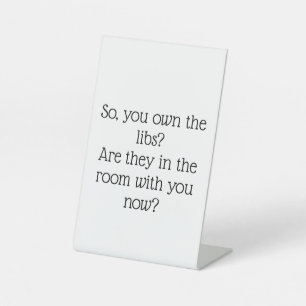 Political Message From Liberals To Conservatives Pedestal Sign